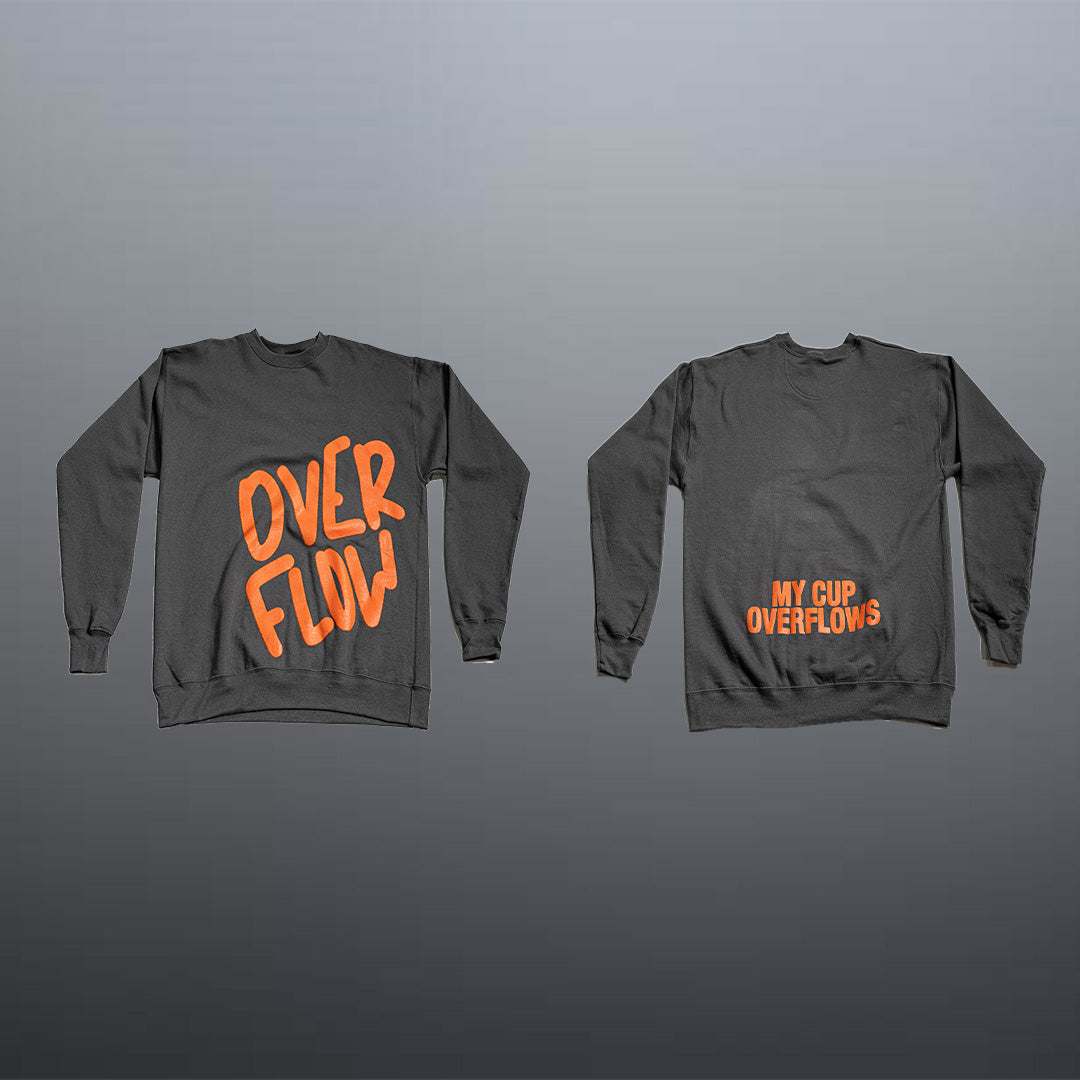 My Cup Overflows Sweatshirt